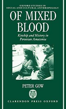 portada Of Mixed Blood: Kinship and History in Peruvian Amazonia (Oxford Studies in Social and Cultural Anthropology) (en Inglés)