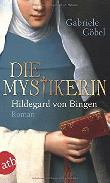 portada Die Mystikerin - Hildegard von Bingen: Roman: 3043 (en Alemán)