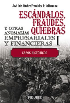 portada ESCANDALOS FRAUDES QUIEBRAS Y OTRAS ANOMALIAS EMPRESARIALE (in Spanish)
