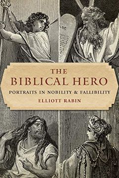 portada The Biblical Hero: Portraits in Nobility and Fallibility (en Inglés)