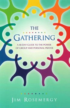 portada The Gathering: A 40-Day Guide to the Power of Group and Personal Prayer (en Inglés)