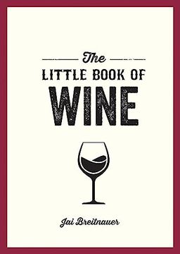 portada The Little Book of Wine: A Pocket Guide to the Wonderful World of Wine Tasting, History, Culture, Trivia and More (en Inglés)