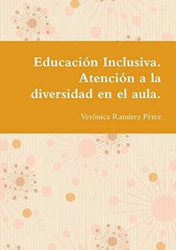 portada Educación Inclusiva. Atención a la Diversidad en el Aula. (in Spanish)