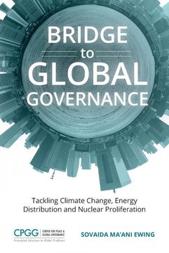 portada Bridge to Global Governance: Tackling Climate Change, Energy Distribution, and Nuclear Proliferation (in English)