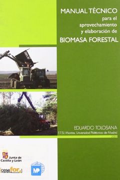 portada Manual Técnico Para el Aprovechamiento y Elaboración de Biomasa Forestal (in Spanish)