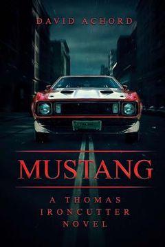 portada Mustang: A Thomas Ironcutter Novel (en Inglés)