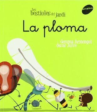 portada La ploma (LES BESTIOLES DEL JARDÍ) (in Catalá)