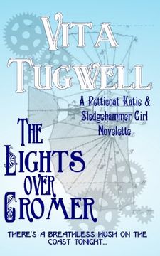 portada The Lights Over Cromer: A Petticoat Katie & Sledgehammer Girl Novelette