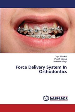 portada Force Delivery System In Orthodontics