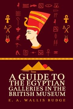 portada A Guide to the Egyptian Galleries (en Inglés)