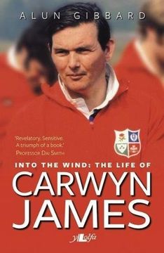 portada Into the Wind - The Life of Carwyn James