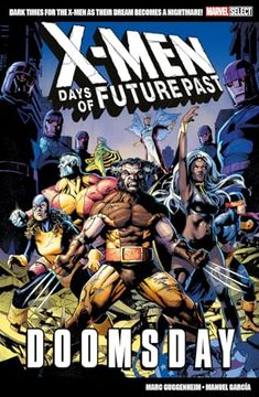 portada Marvel Select X-Men: Days of Future Past - Doomsday