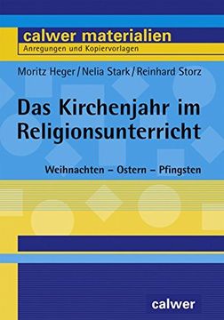 portada Das Kirchenjahr im Religionsunterricht: Weihnachten - Ostern - Pfingsten. Detaillierte Stundenentwürfe für 21 Schulstunden (en Alemán)