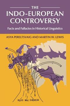 portada The Indo-European Controversy: Facts and Fallacies in Historical Linguistics (en Inglés)
