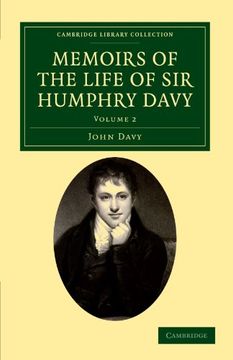 portada Memoirs of the Life of sir Humphry Davy 2 Volume Set: Memoirs of the Life of sir Humphry Davy: Volume 2 Paperback (Cambridge Library Collection - Physical Sciences) (en Inglés)