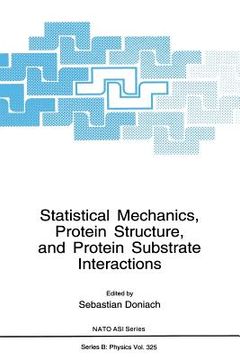 portada Statistical Mechanics, Protein Structure, and Protein Substrate Interactions