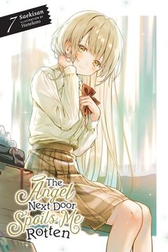 portada The Angel Next Door Spoils Me Rotten, Vol. 7 (Light Novel) (in English)