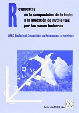 portada Respuestas en la Composición de la Leche a la Ingestión de Nutrientes por las Vacas Lecheras