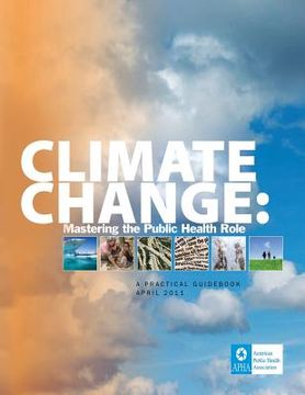 portada Climate Change: Mastering the Public Health Role (en Inglés)