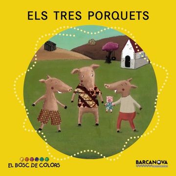 portada Els tres porquets (Llibres Infantils I Juvenils - El Bosc De Colors) (in Catalá)