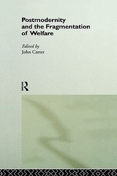 portada postmodernity and the fragmentation of welfare (en Inglés)
