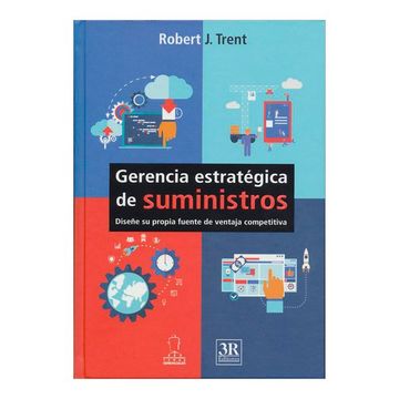 portada Gerencia Estrategica de Sumninistros Diseñe su Propia Fuente de Ventaja Competitiva (in Spanish)