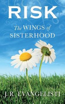 portada Risk The Wings Of Sisterhood (en Inglés)