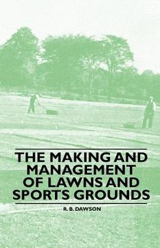 portada the making and management of lawns and sports grounds (en Inglés)