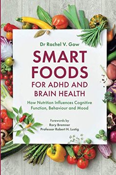 portada Smart Foods for ADHD and Brain Health: How Nutrition Influences Cognitive Function, Behaviour and Mood (en Inglés)