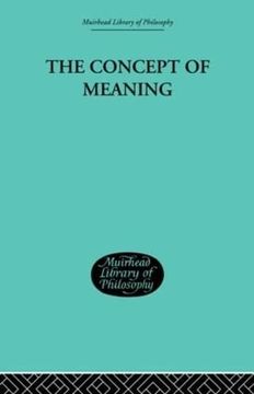 portada The Concept of Meaning (Muirhead Library of Philosophy)