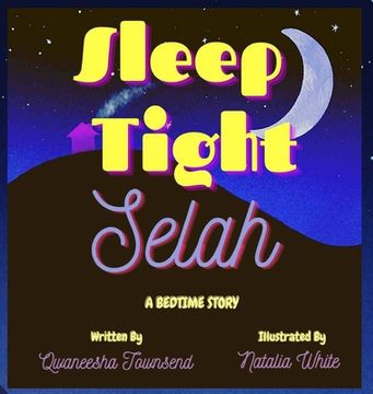 portada Sleep Tight Selah: A Bedtime Story (en Inglés)