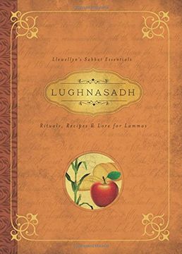 portada Lughnasadh: Rituals, Recipes & Lore for Lammas (Llewellyn's Sabbat Essentials) (in English)