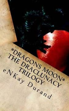 portada Dragons Moon - The Draclunacy Trilogy (en Inglés)