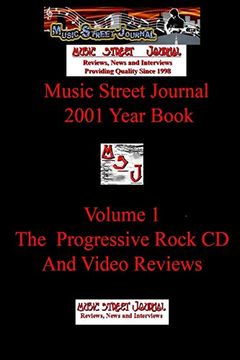 portada Music Street Journal: 2001 Year Book: Volume 1 - the Progressive Rock cd and Video Reviews (en Inglés)
