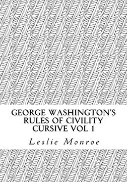 portada George Washington's Rules of Civility Cursive: 55 Rules for Cursive Practice and Character Development (en Inglés)