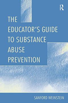 portada The Educator's Guide to Substance Abuse Prevention (in English)