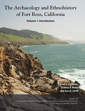 portada The Archaeology and Ethnohistory of Fort Ross, California (49) (Contributions of the Arf)