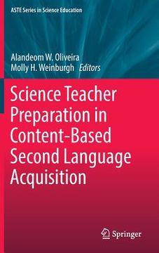 portada Science Teacher Preparation in Content-Based Second Language Acquisition (en Inglés)