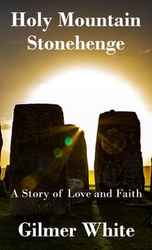 portada Holy Mountain - StoneHenge: A story of love and faith (en Inglés)