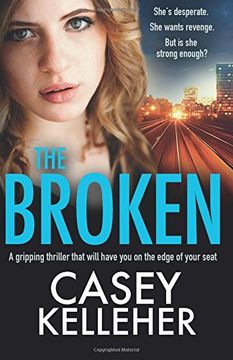 portada The Broken: A Gripping Thriller That Will Have you on the Edge of Your Seat 