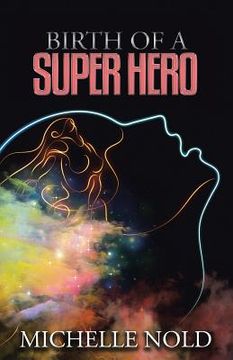 portada Birth of a Superhero (en Inglés)
