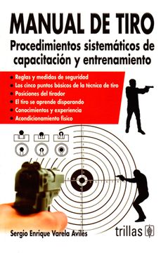 portada Manual de Tiro. Procedimientos Sistematicos de Capacitacion y Entrenamiento (in Spanish)