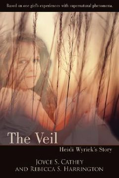 portada the veil: heidi wyrick's story (en Inglés)