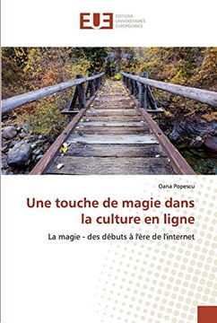 portada Une Touche de Magie Dans la Culture en Ligne: La Magie - des Débuts à L'ère de L'internet (en Francés)