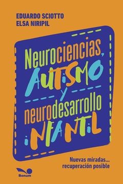 portada Neurociencias, autismo y neurodesarrollo infantil: Nuevas miradas...recuperación posible.