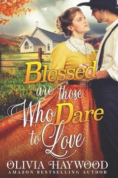 Blessed are Those Who Dare to Love: A Christian Historical Romance Book