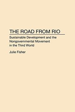 portada The Road From Rio: Sustainable Development and the Nongovernmental Movement in the Third World (in English)
