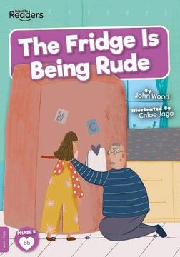 portada The Fridge is Being Rude (Booklife Readers) (en Inglés)