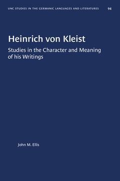 portada Heinrich Von Kleist: Studies in the Character and Meaning of His Writings (en Inglés)
