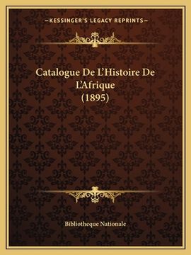 portada Catalogue De L'Histoire De L'Afrique (1895) (in French)